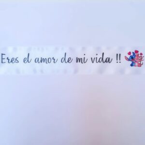 CINTA ESTAMPADA «Eres El Amor De Mi Vida!!» 1 UNIDAD