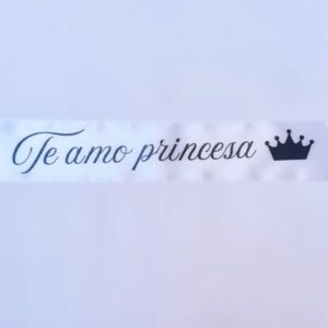 CINTA ESTAMPADA «Te Amo Princesa» 1 UNIDAD