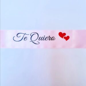 CINTA ESTAMPADA «Te Quiero» Rosa 1 UNIDAD